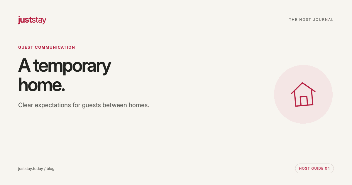 Hosting guests between homes: set clear move-in and checkout expectations — a JustStay host journal guide